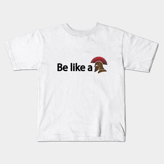 Be like a warrior - motivational quote Kids T-Shirt by It'sMyTime